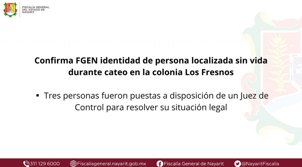 Confirma FGEN identidad de persona localizada sin vida durante cateo en la colonia Los Fresnos