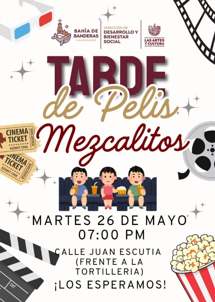 INVITA EL GOBIERNO DE BAHÍA DE BANDERAS A DISFRUTAR «TARDE DE PELIS» EN MEZCALITOS